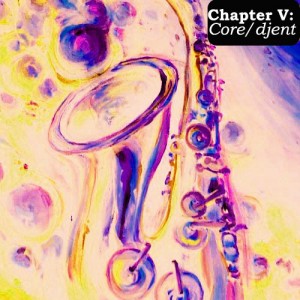 Saxoprone - Chapter V: Core (2015)