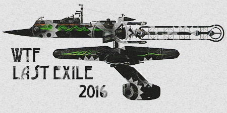 Last Exile 2016