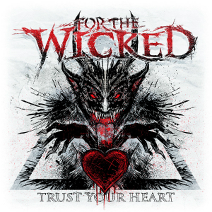 For The Wicked - Trust Your Heart [EP] (2015)