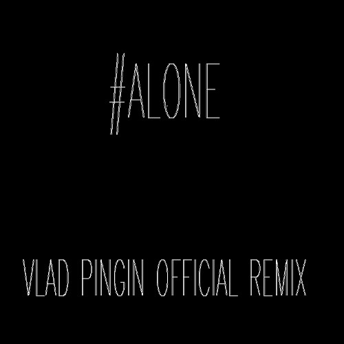  Daff - #Alone (Vlad Pingin Official Remix) [2016]
