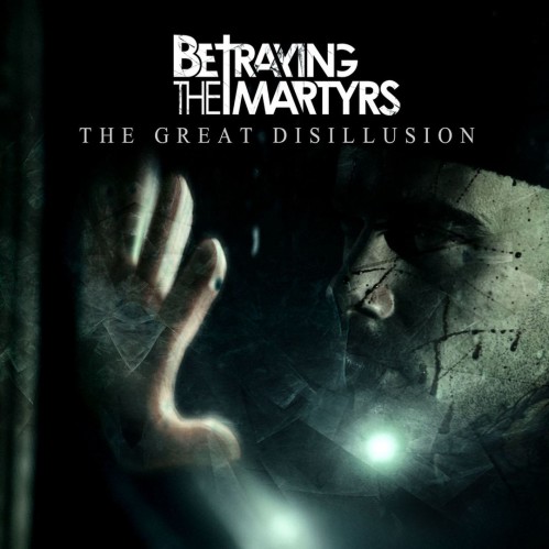 Betraying The Martyrs - The Great Disillusion (Single) (2016)