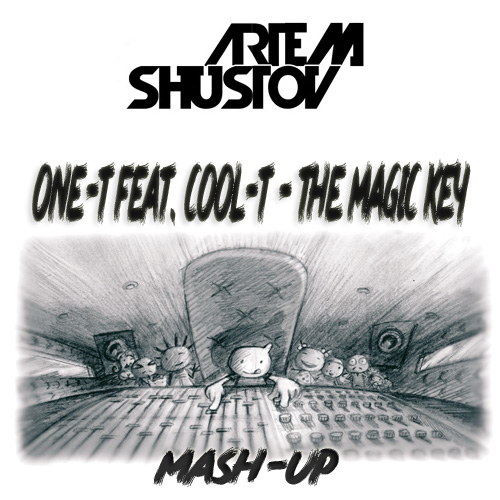 One-T feat. Cool-T & Molly vs More _ Avoyan & Zak  The Magic Key (DJ Artem Shustov Mash-Up).mp3