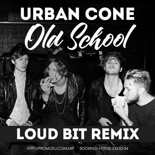 Urban Cone - Old School (Loud Bit Remix) [2017]